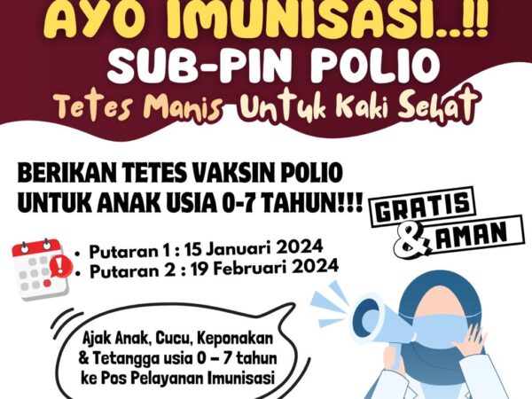 Ayo Imunisasi !! SUB-PIN POLIO Tetes manis Untuk Kaki Sehat